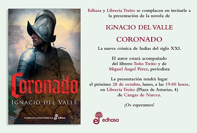 CORONADO, LA NUEVA NOVELA DE IGNACIO DEL VALLE: Presentaciones y reseñas